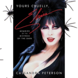 Cassandra Peterson’s Yours Cruelly, Elvira: Memoirs Of The Mistress Of The Dark