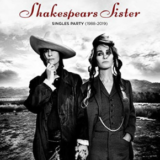 Shakespears Sister’s Singles Party (1988-2019) Deluxe