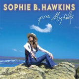 Sophie B Hawkins’ Free Myself