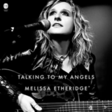 Melissa Etheridge’s Talking To My Angels