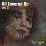 Kris Angelis’ All Covered Up Vol 2