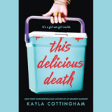 Kayla Cottingham’s This Delicious Death